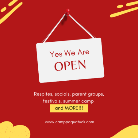 sign stating yes, we are open for respites, socials, parent groups, festivals, summer camp and more